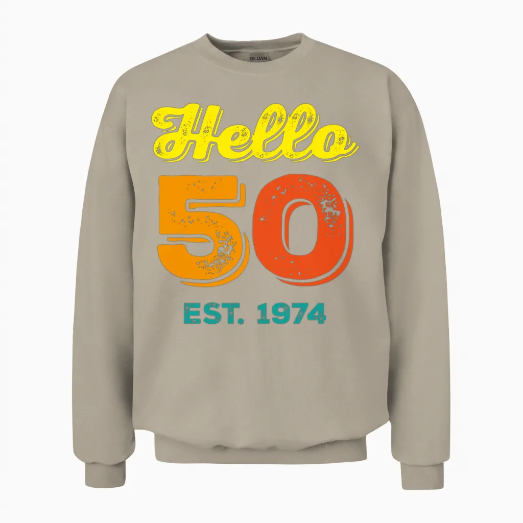 Hello 50 1974 Birthday Gift Unisex Sweatshirt in Sand