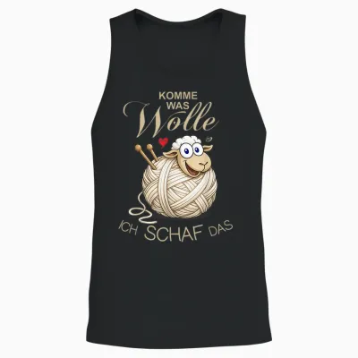Bauernhof Lustiges Schaf Komme Was Wolle Ich Schaf Das Unisex Tank Top - Black