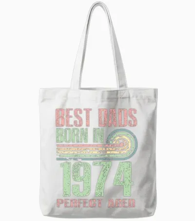 Best Dads Are Born in 1974 49 Years Old 49th Tote Bags - White