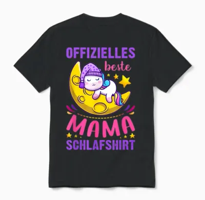 Muttertag, Offizielles Beste Mama Schlafshirt, Für Mutter Unisex T-Shirt - Black
