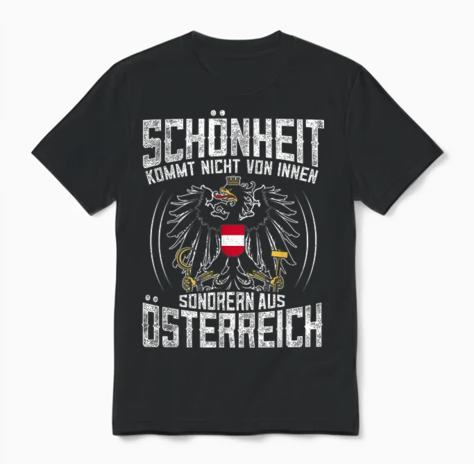 Lustiges Schönheit Kommt Aus österreich Spruch Unisex T-Shirt in Black