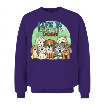 Dogs. Life Is Better with Dogs! Unisex Sweatshirt - Purple