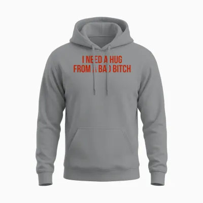 I Need a Hug from a Bad – Funny Gift Unisex Hoodie - Sport Grey
