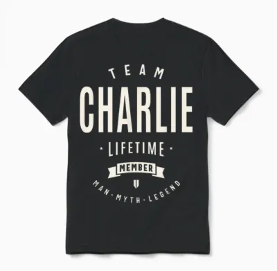 Team Charlie Lifetime Member Funny Name Charlie Unisex T-Shirt - Black