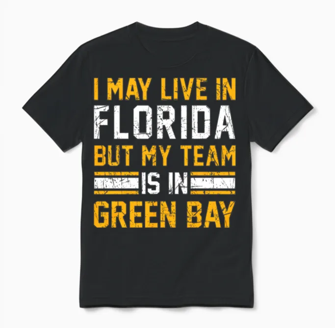 Live in Florida, My Team Is in Green Bay Unisex T-Shirt in Black
