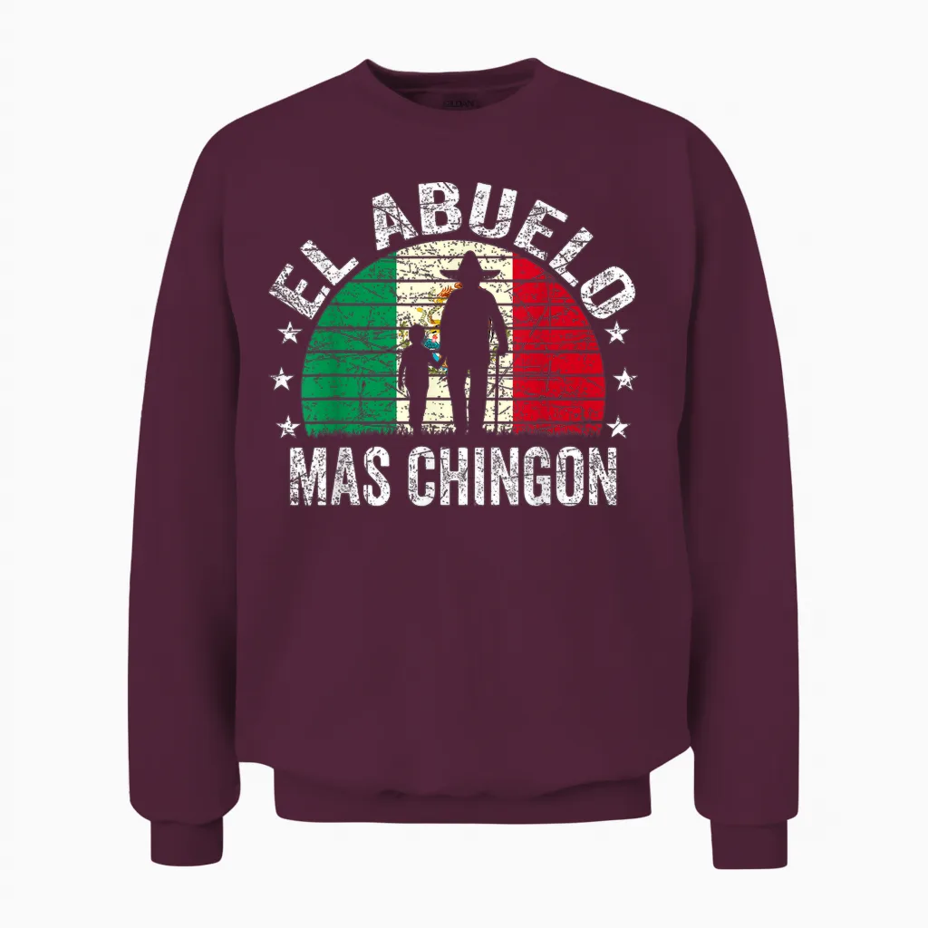 El Abuelo Mas Chingon Mexican Grandpa Cinco De Mayo Unisex Sweatshirt in Maroon