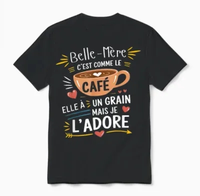 Mother-In-Law Comme Le Café – Gift Humour Coffee Unisex T-Shirt - Black