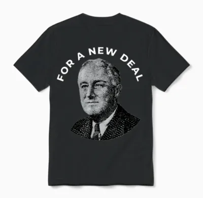 Fdr New Deal Democrat Franklin Delano Roosevelt Ne Unisex T-Shirt - Black