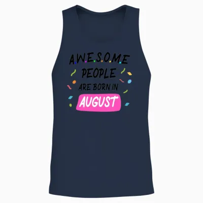 Awesome People Are Born in August Unisex Tank Top - Navy