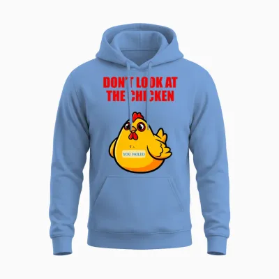 Don't Look at the Chicken Funny Meme Joke Unisex Hoodie - Carolina Blue