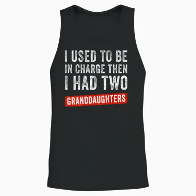 I Used to Be in Charge Then I Had 2 Granddaughters (on Back) Unisex Tank Top - Black