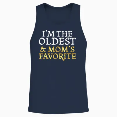 I'm the Oldest and Mom's Favorite - Funny Sibling Unisex Tank Top - Navy