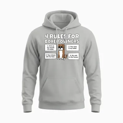 4 Rules for Boxer Dog Owners Unisex Hoodie - Ash