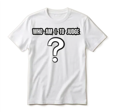 Who Am I to Judge ? Pope Francis Unisex T-Shirt - White