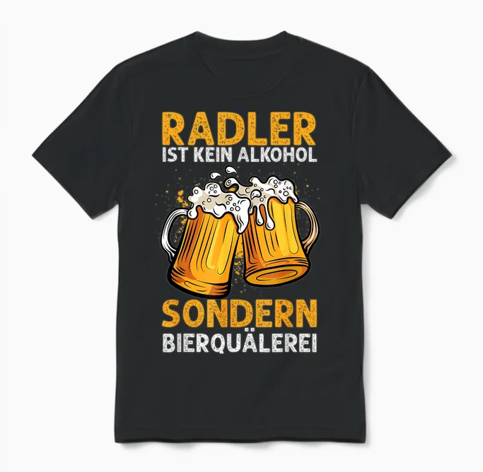 Biertrinker Trinken Bier Geschenkideen & Designs Herren & Damen Unisex Schwarz Kurzarm T-Shirt Radler Ist Kein Alkohol Sondern Bierquälerei Bier Party Unisex T-Shirt in Black