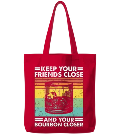 Keep Friends Close Bourbon Closer Funny Whiskey Tote Bags - Red