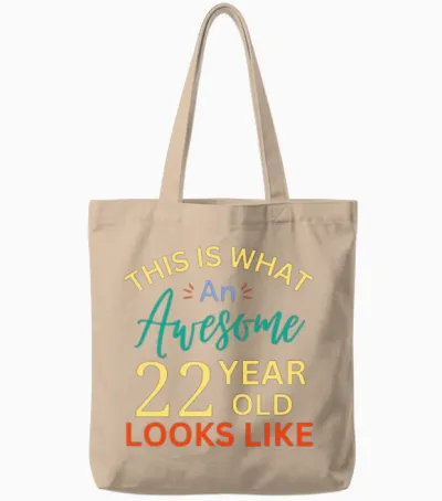This Is What an Awesome 22 Year Old Looks Like Tote Bags - Natural