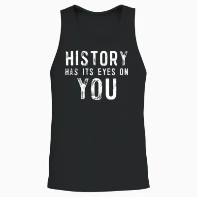 History Has Its Eyes on You Unisex Tank Top - Black