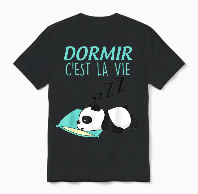 Dormir C'est La Vie Humour Panda for Men or Women T-Shirt, White, S Unisex T-Shirt in Black