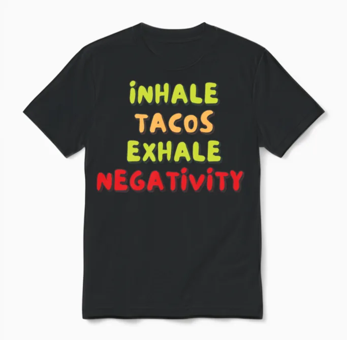 Tacos Funny Phrase Design Unisex T-Shirt in Black