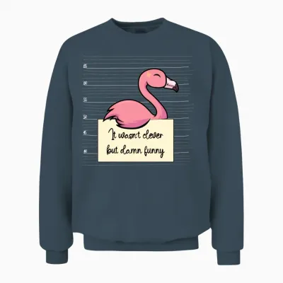 Flamingo Was Not Clever but Funny Unisex Sweatshirt - Dark Heather