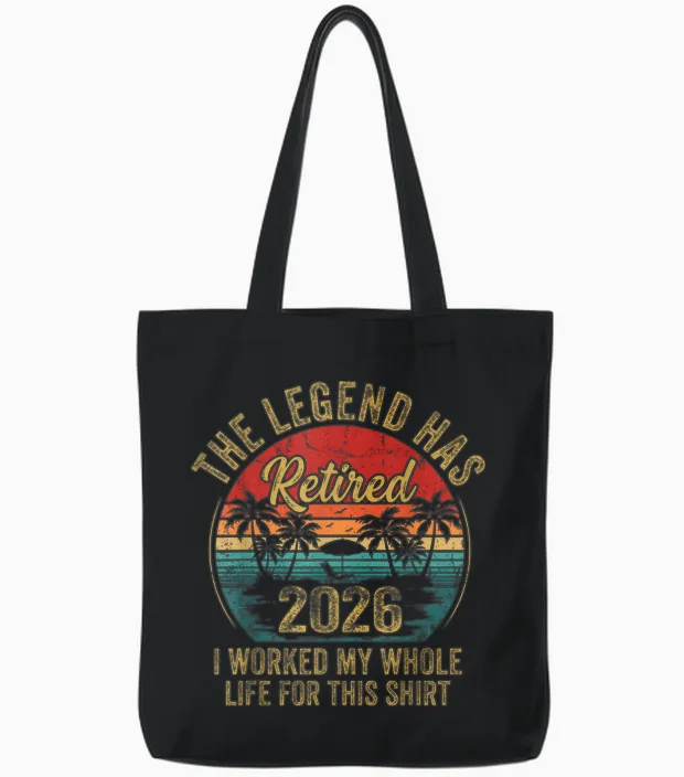 Retired 2026 Worked Whole Life for This Women Men Retirement Tote Bags in Black