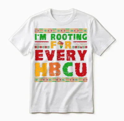 I'm Rooting for Hbcu Historically Black College Universities Unisex T-Shirt - White