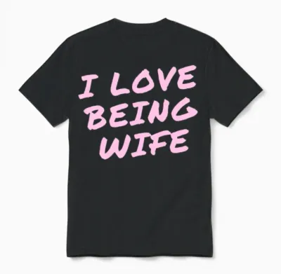 Funny Wife Couple Valentines Day I Love Being Wife Unisex T-Shirt - Black