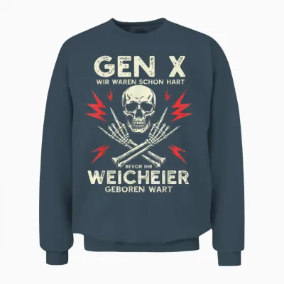 Gen X – Hart Bevor Ihr Weicheier Geboren Wart Lustig Rocker Unisex Sweatshirt - Dark Heather
