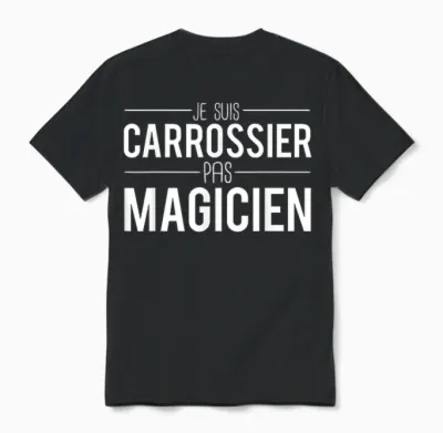 Je Suis Carrossier Pas Magician Joke Garagiste Unisex T-Shirt - Black