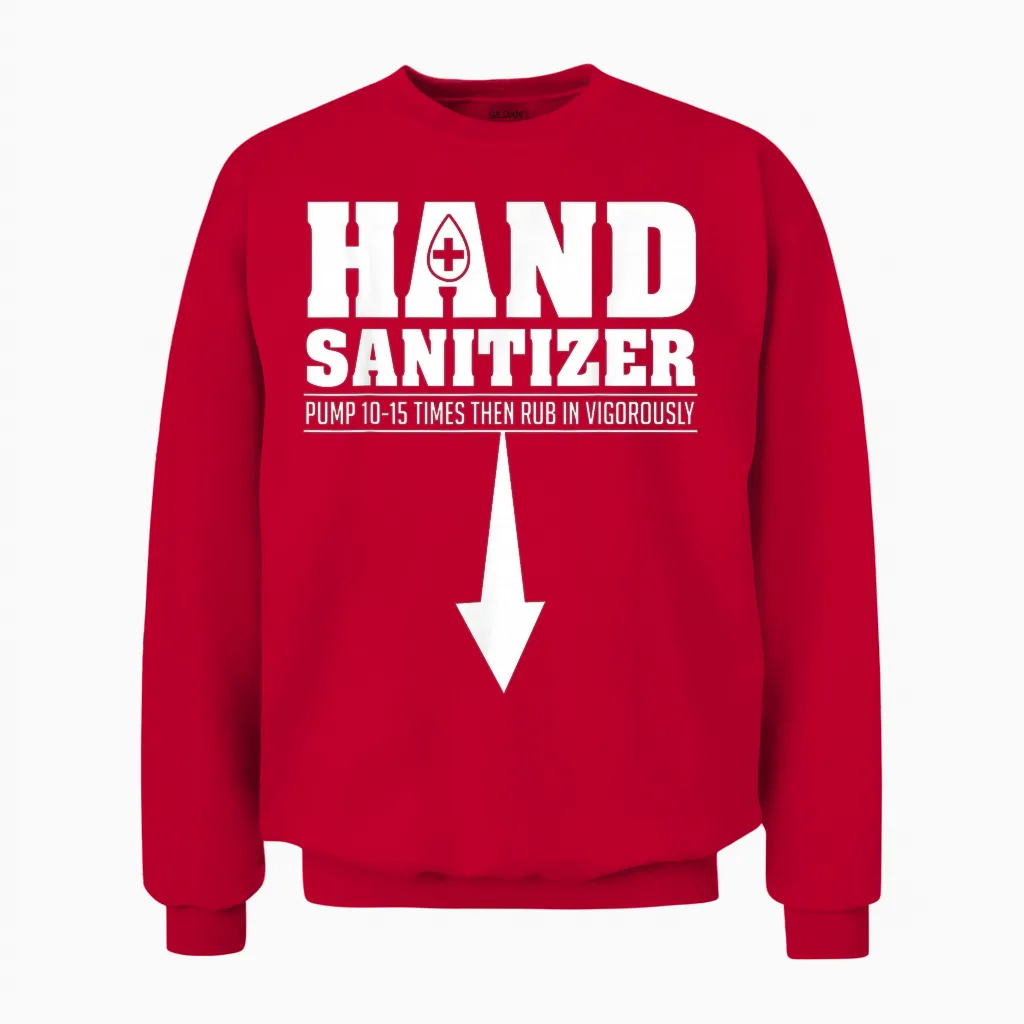 Hand Sanitizer Funny Sarcastic Adult Humor Dirty Jokes Unisex Sweatshirt in Red