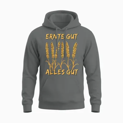 Ernte Gut Alles Gut Landwirtschaft Weizen Getreide Landwirt Unisex Hoodie - Graphite Heather