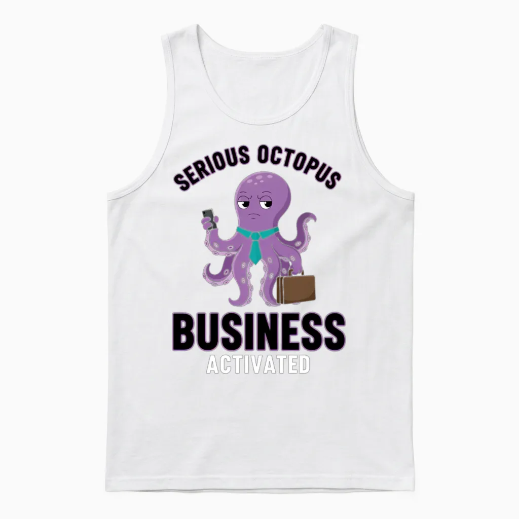 Serious Octopus Business Activated Unisex Tank Top - White