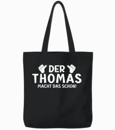 Lustiges Der Thomas Macht Das Schon! Cooles Vornamen Herren Tote Bags - Black