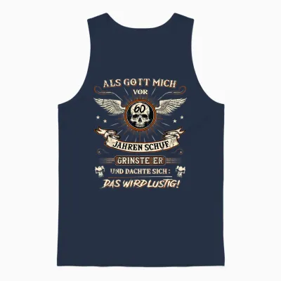 60th Birthday T-Shirt with German Text "als Gott Mich Vor 60 Jahren Schuf Grinste Er 60th Unisex Tank Top - Navy