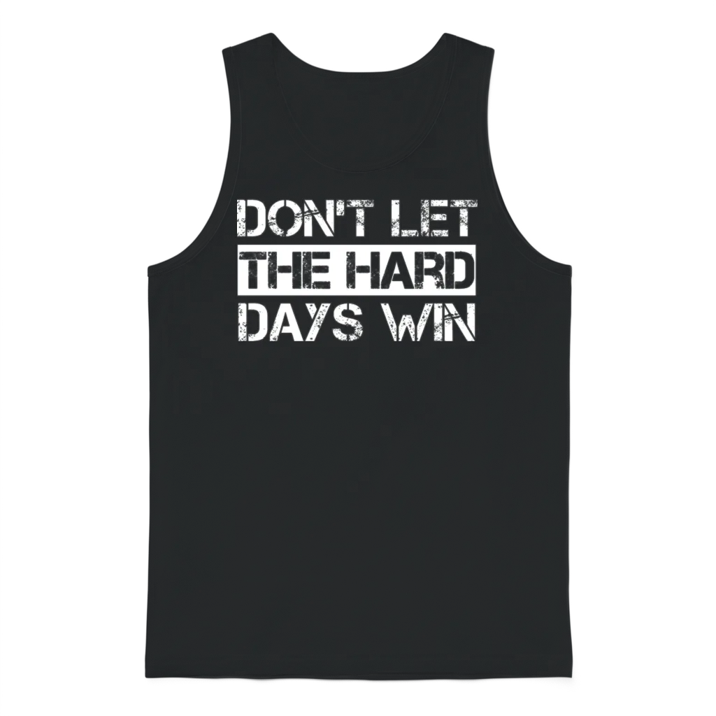 Dont Let the Hard Days Win Gym Fitness Workout Unisex Tank Top - Black