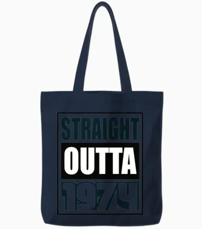Straight Outta 1974 Birthday 1974 Born 1974 Tote Bags - Navy