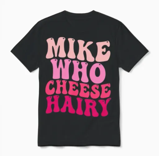 Mike Who Cheese Hairy Unisex T-Shirt in Black
