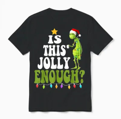 Is This Jolly Enough Unisex T-Shirt - Black