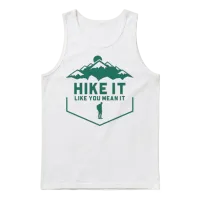 Hike It Like You Mean It — Hiking & Outdoors Unisex Tank Top - White – 1
