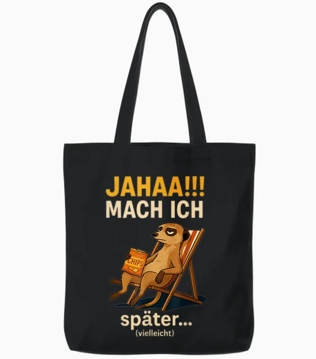 Jahaa Mache Ich Später Vielleicht Spruch Lustig Ironisch Tote Bags in Black