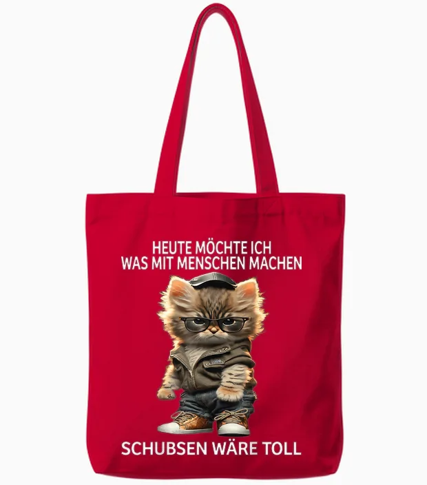 T-Shirt with German Text "heute Möchte Ich Was Mit Menschen Machen Schubsen Would Be Toll", Black Tote Bags in Red