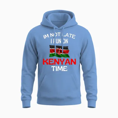 I'm Not Late I Run on Kenyan Time Funny Kenya T-Shirt, Black Unisex Hoodie - Carolina Blue