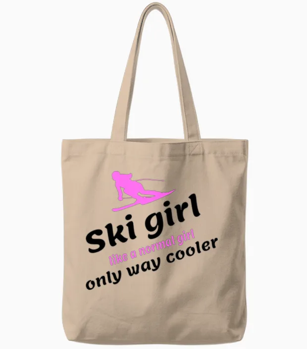 Ski Girl - Like a Regular Girl, Only Way Cooler Tote Bags in Natural