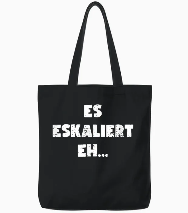 Lustig Spruch Es Eskaliert Eh Witzig Tote Bags in Black