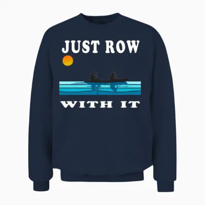 Just Row with It Kayak Retro Unisex Sweatshirt - Navy