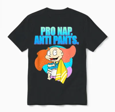 Tommy Pickles - Pro Nap. Anti Pants. Unisex T-Shirt - Black