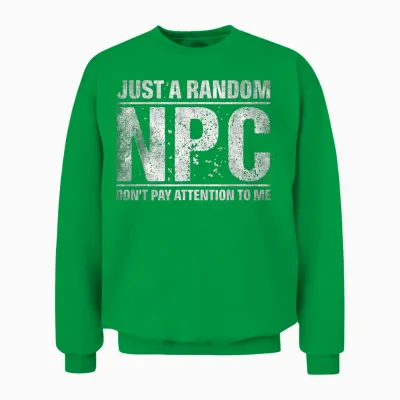Just a Random Npc Rollenspiel Larping Unisex Sweatshirt - Irish Green