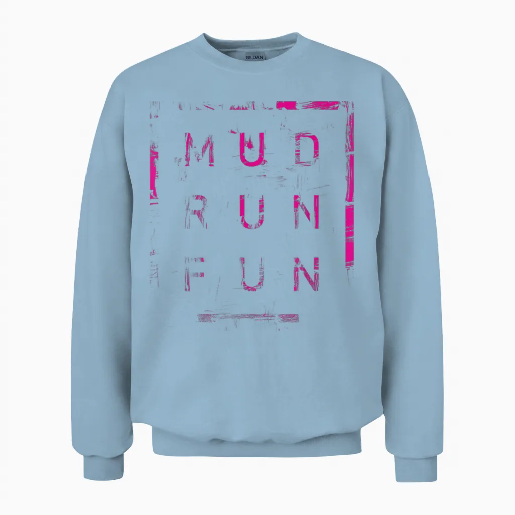 Mud Run Fun Tough Mudder Pink Trail Running Und Marathon Unisex Sweatshirt in Light Blue