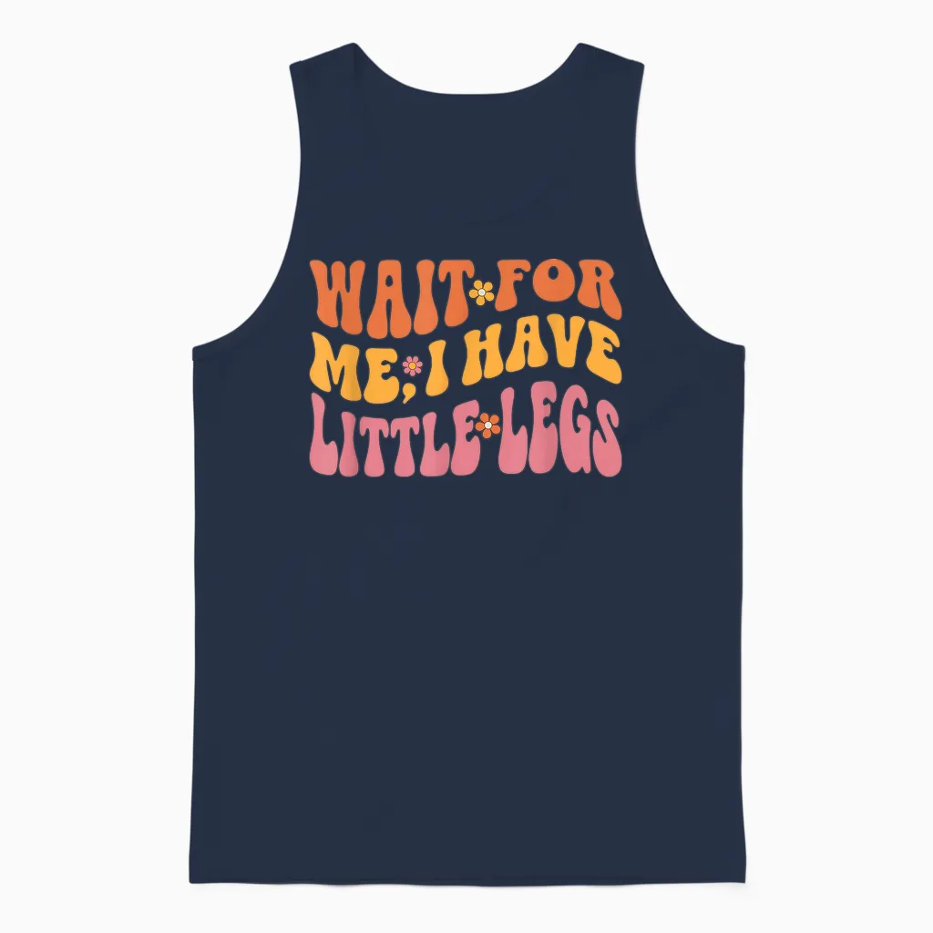 Lustige Kurze Beine Meme Women Wait for Me, I Have Little Legs Unisex Tank Top in Navy